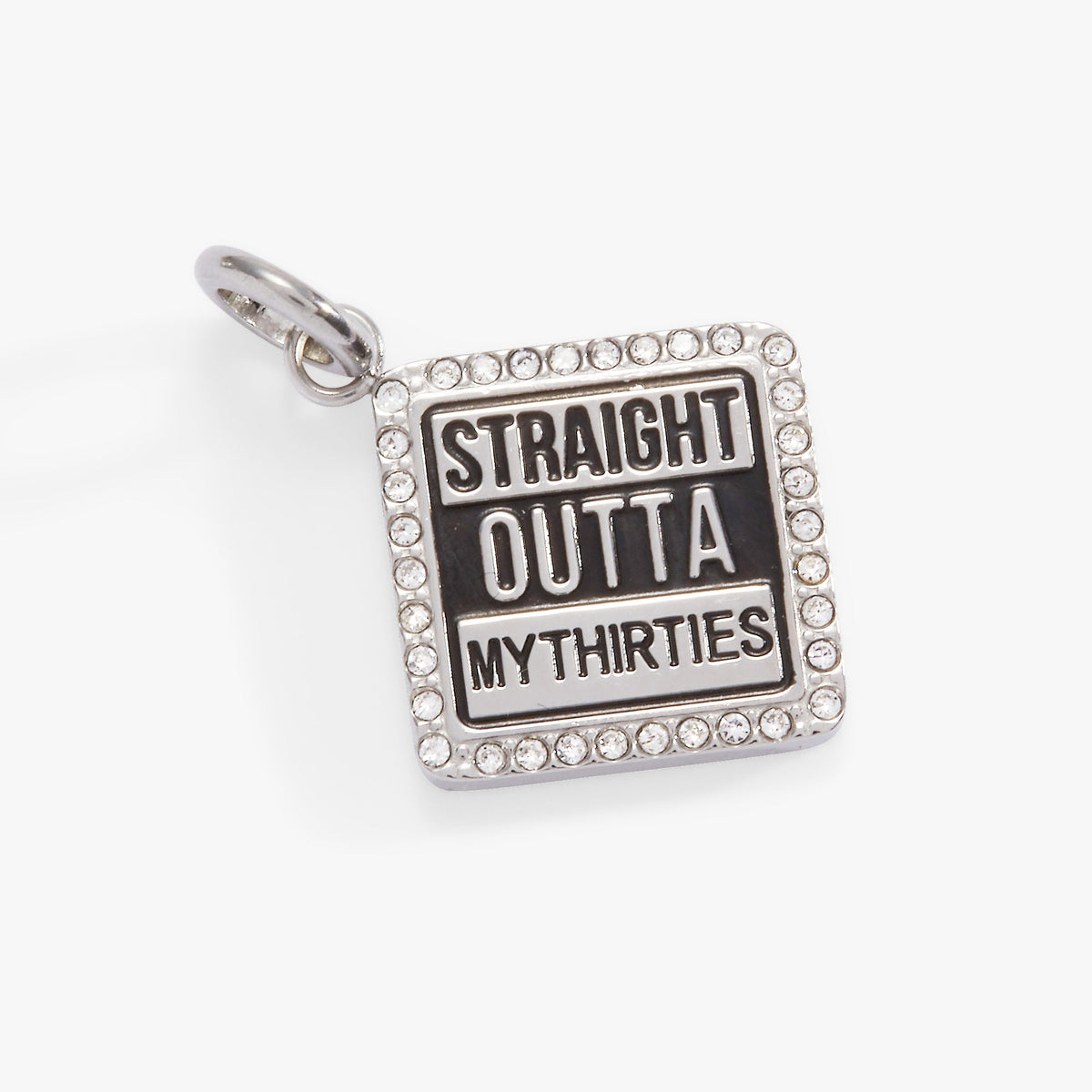 Straight Outta My Thirties - 40th Birthday Charm Stainless Steel Silver | Alex and Ani